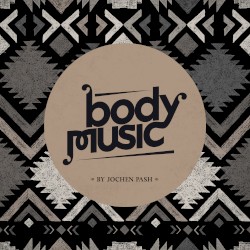Body Music, Vol. 1 by Jochen Pash