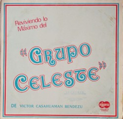 Reviviendo Lo Máximo Del Grupo Celeste