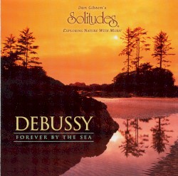 Debussy: Forever by the Sea