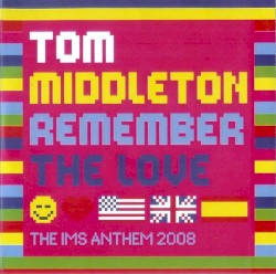 Remember The Love (The IMS Anthem 2008)