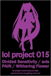 lol project 015:Divided Sensitivity/avis/PAIN/Withering Flower