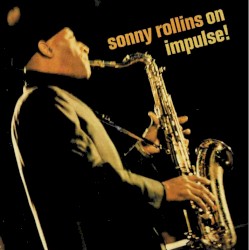 Sonny Rollins on impulse!