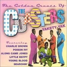 Yakety Yak: The Golden Greats of the Coasters