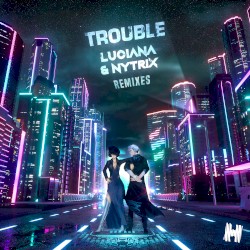 Trouble (Remixes)