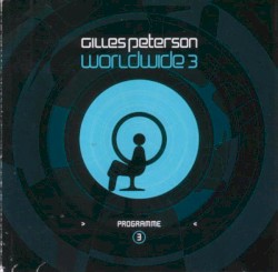 Gilles Peterson: Worldwide, Volume 3