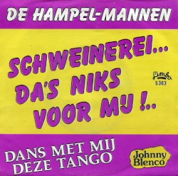 Schweinerei… Da’s niks voor mij!!! / Dans met mij deze tango