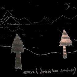 Emerald (Love & Lose Somebody)