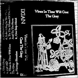 Vines in Time Will Coat the Gray