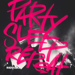 Party Sleep Repeat