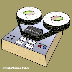 Sushi Tapes Vol. 3