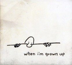 When I’m Grown Up
