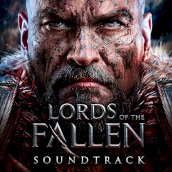 Lords of the Fallen: Original Soundtrack