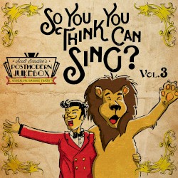 So, You Think You Can Sing? Vol. 3