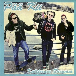 Kalifornia Dreamin / Vain pieni hetki