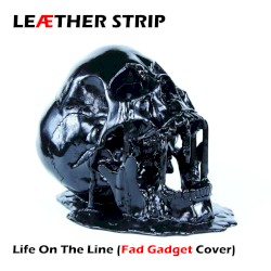 Life on the Line (Fad Gadget cover)