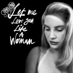 Let Me Love You Like a Woman