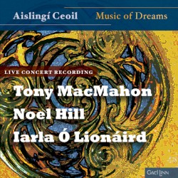 Aislingí Ceoil - Music of Dreams