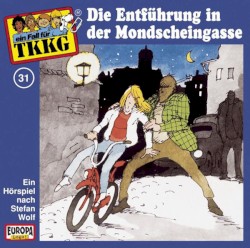 TKKG 31: Die Entführung in der Mondscheingasse
