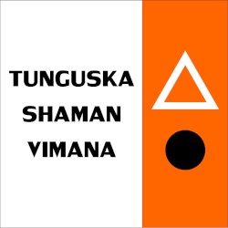 Ellipsis III: Tunguska.Shaman.Vimana., Volume 3