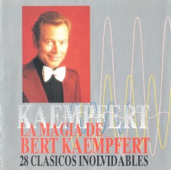 La Magia De Bert Kaempfert 28 Clasicos Inolvidables