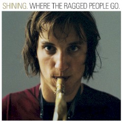 Where the Ragged People Go [2024 remaster]