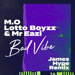 Bad Vibe (James Hype remix)