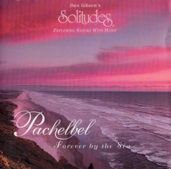 Pachelbel - Forever By The Sea