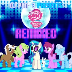 DJ PON-3 Presents My Little Pony Friendship Is Magic Remixed