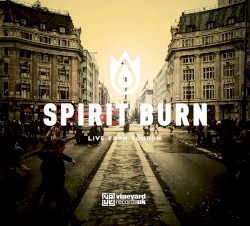 Spirit Burn (Live from London)