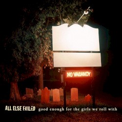 Good Enough for the Girls We Roll With