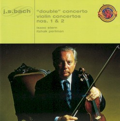 Double Concerto / Violin Concertos Nos. 1 & 2