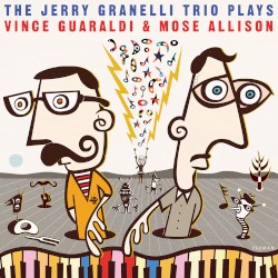 The Jerry Granelli Trio Plays Vince Guaraldi & Mose Allison