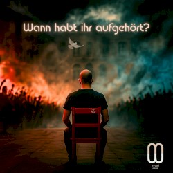 Wann habt ihr aufgehört?