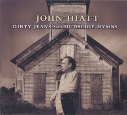 Dirty Jeans and Mudslide Hymns