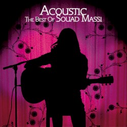 Live acoustique 2007 / Acoustic: The Best of Souad Massi