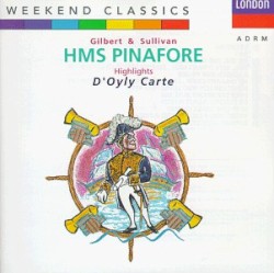 H.M.S. Pinafore (Highlights)