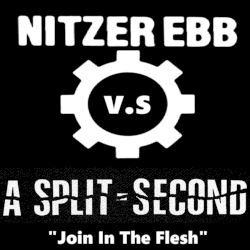 Nitzer Ebb V.S Split Second
