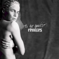 To be honest (remixes)