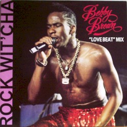 Rock Wit’cha (Love Beat mix)