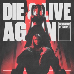 DIE & LIVE AGAIN (extended mix)