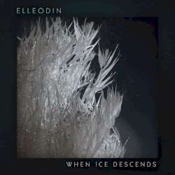 When Ice Descends