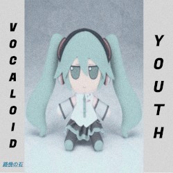 VOCALOID YOUTH