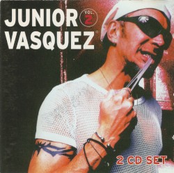 Junior Vasquez Live (Vol. 2)