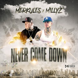 Never Come Down
