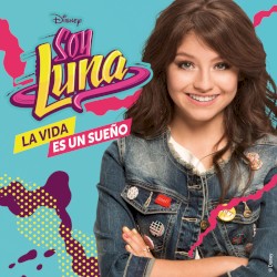 La vida es un sueño (Season 2 / Música de la serie de Disney Channel)