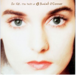 So Far… The Best of Sinéad O’Connor