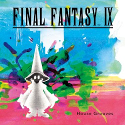 FINAL FANTASY IX - House Grooves