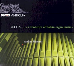 Recital – "3 Centuries of Italian Organ Music"