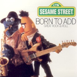 Born to Add: Great Rock & Roll