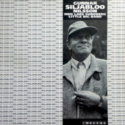 Gunnar "Siljabloo" Nilsson Med Lars Sundberg Little Big Band